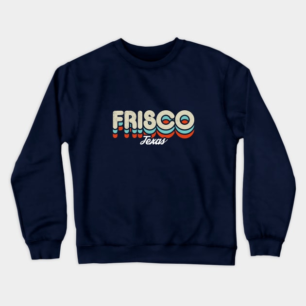 Retro Frisco Texas Crewneck Sweatshirt by rojakdesigns